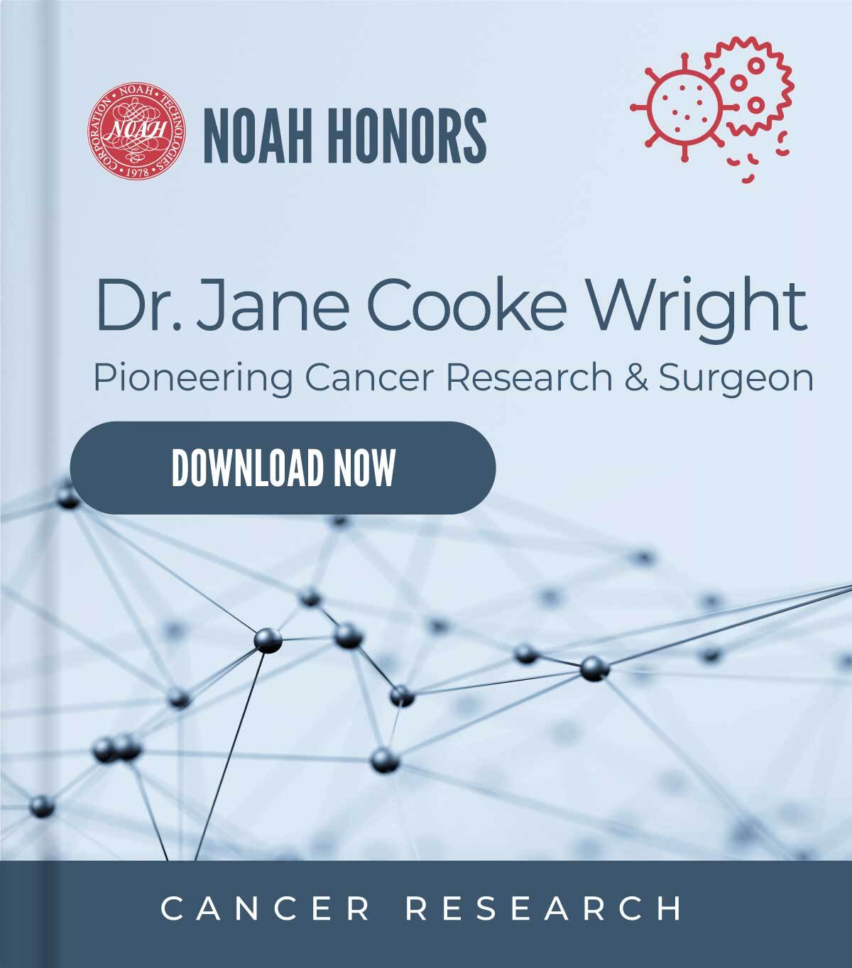 Noah honors Dr. Jane Cooke Wright cover graphic to download white paper now