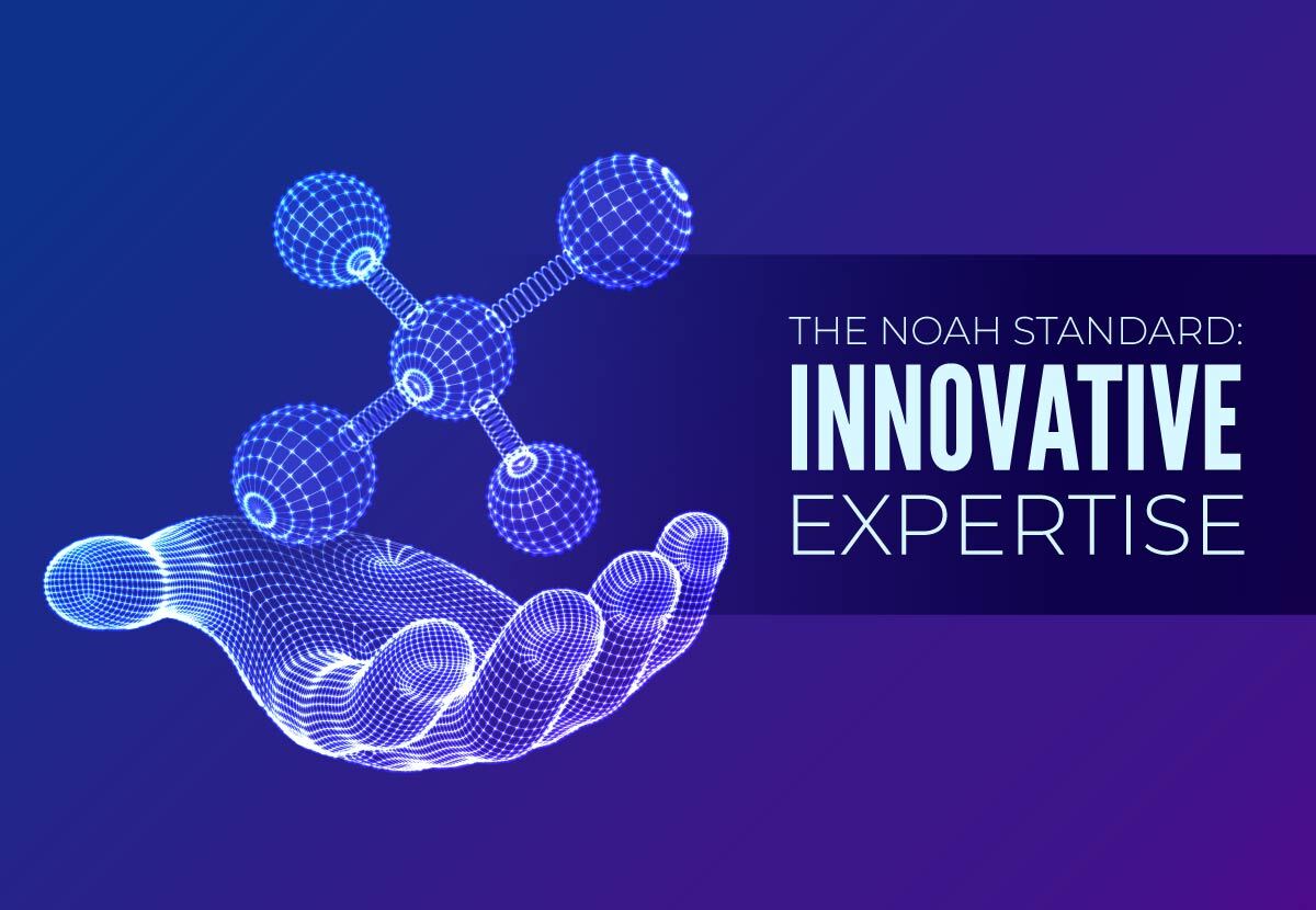 the noah standard innovative expertise